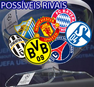Juventus, Málaga, Dortmund, United, Bayerns, Schalke ou PSG Juventus, Málaga, Dortmund, United, Bayerns, Schalke ou PSG